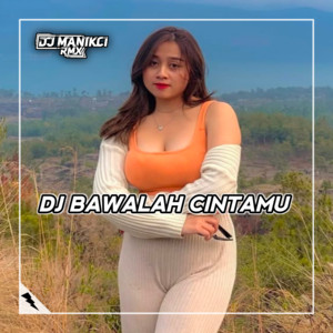 DJ BAWALAH CINTAMU - KAU BUAT KU MENANGIS PILU by DJ ManikCi