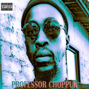 Whats Going On by PROFESSOR CHOPPUR
