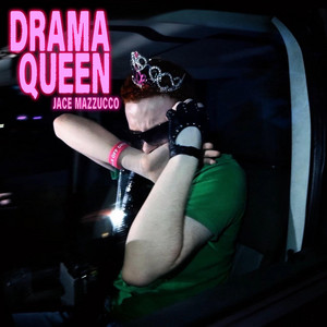 DRAMA QUEEN by Jace Mazzucco