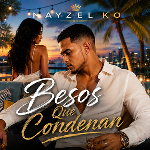 Besos Que Condenan by NAYZEL KO