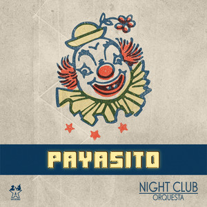 Payasito by Night Club Orquesta