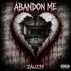 ABANDON ME by ZAUZ33