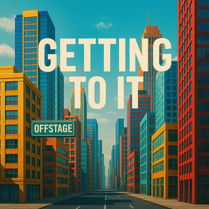 Getting to It by Offstage