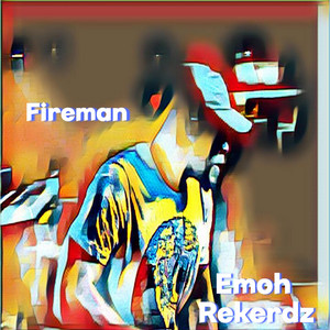 Fireman by Emoh Rekerdz