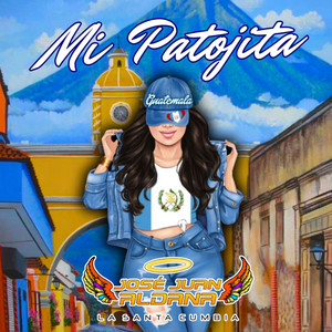 Jose Juan Aldana - Mi Patojita