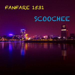 FANFARE by 1531, SCOOCHEE