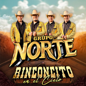 GRUPO NORTE - Rinconcito En El Cielo