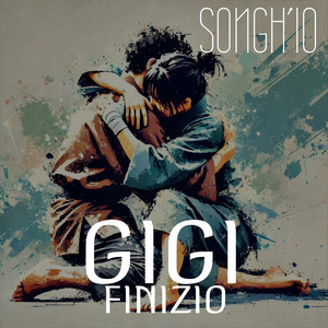Gigi Finizio - Songh' io