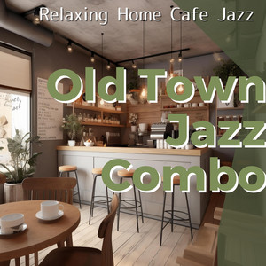 カフェタイム2 カフェタイムに寄り添うジャズスタンダード - Album by Old Town Jazz