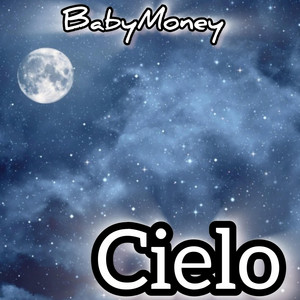 Cielo by BabyMoney
