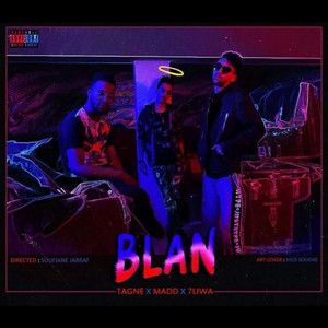 Tagne - Blan (feat. Madd & 7liwa)