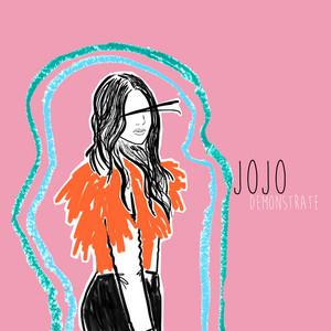 Demonstrate - 2018 by JoJo
