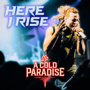 Here I Rise by A Cold Paradise
