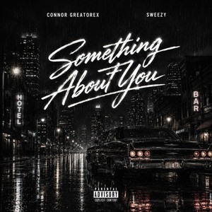 SOMETHING ABOUT YOU - REMIX by Connor Greatorex, Sweezy