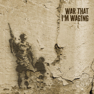 War That I'm Waging by Whisperhead