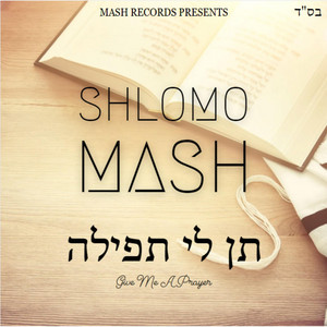 Ten Li Tfilah by Shlomo Mash
