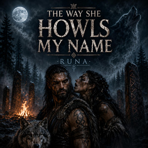 The Way She Howls My Name by Runa