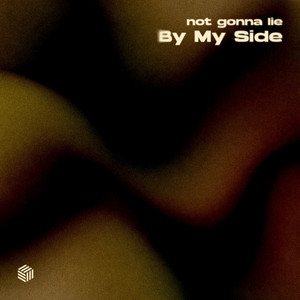 By My Side by not gonna lie