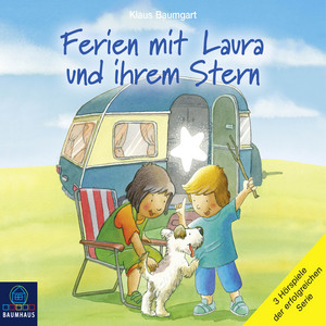 Kapitel 8 - Ferien mit Laura und ihrem Stern - Lauras Ferien / Lauras erste Übernachtung / Laura und der Ferienhund by Lauras Stern