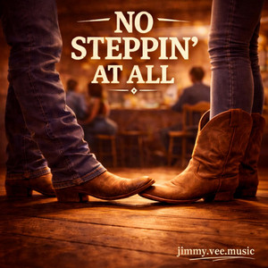 No Steppin' At All by jimmy.vee.music