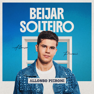 Beijar Solteiro by Allonso Pieroni