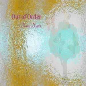 Out of Order by Maria Daines