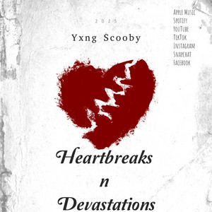 Heartbreaks N Devastations by Yxng Scooby