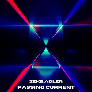Passing Current by Zeke Adler