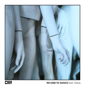 We Used To Dance by Oh!, Tareq
