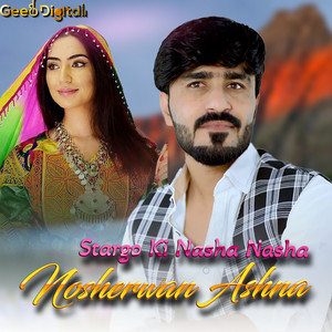 Nosherwan Ashna - Stargo Ki Nasha Nasha