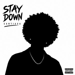 Stay Down by Santiaga