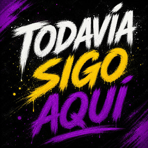 TODAVÍA SIGO AQUÍ by SOMBRA LIRICA