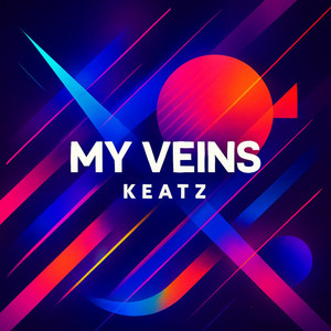 My Veins by Keatz