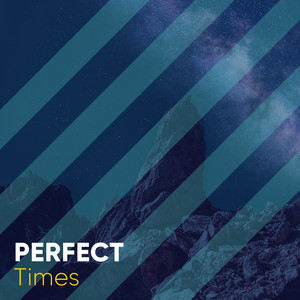 # 1 A 2019 Album: Perfect Times album