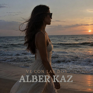 Ve con las dos by Alber Kaz