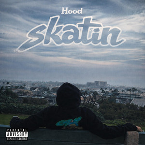 Skatin by Hood