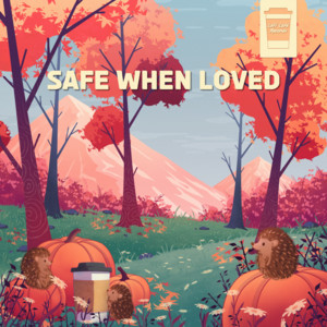 Safe When Loved by December50, NKN