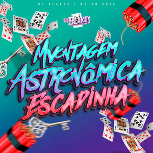 MC VN Cria & DJ Blakes - Montagem Astronômica Escadinha