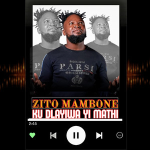 Zito Mambone - Ku Dlayiwa Yi Mathi