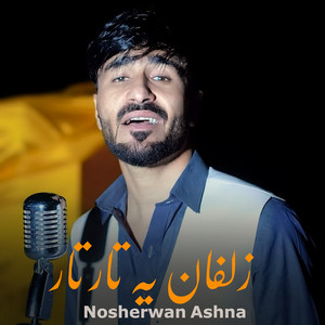 Nosherwan Ashna - Zulfan Ye Thar Thar