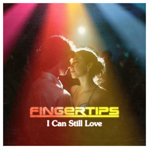 I Can Still Love by Fingertips