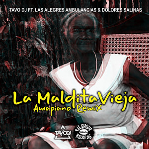 La Maldita Vieja (Amapiano Remix) — Tavo DJ