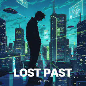 Lost Past by Dj Frikye