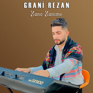 Grani Rezan - Xano Xanıme