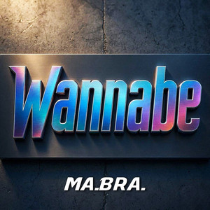 Wannabe - Club Mix by Ma.Bra.