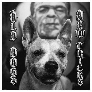 Old dogs, New Tricks by Ominous the Monster