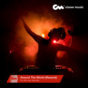 Around The World - Rework by Tiru Riru, Kyle Ray