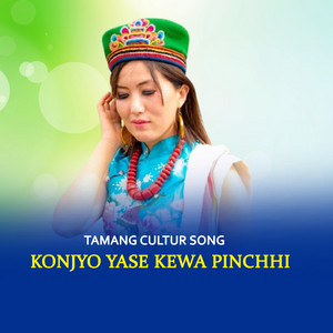 gyan kumar tamang - Konjyo Yase Kewa Pinchhi