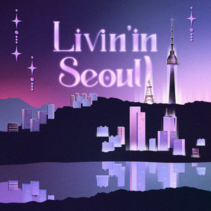 Livin' in SEOUL! by Shin Jiyoon, MARTYN