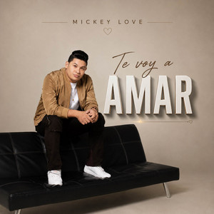 TE VOY A AMAR by Mickey Love